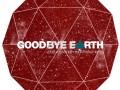 Новий EP Goodbye Earth – «BLISS» (2015)